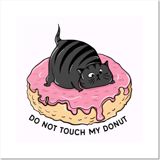 DO NOT TOUCH MY DONUT Wall Art by bambgood